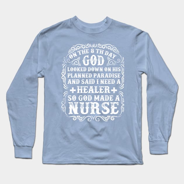 God made a nurse Long Sleeve T-Shirt by ByVili